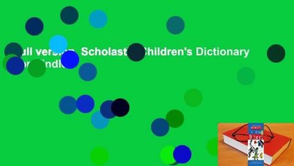 Full version  Scholastic Children's Dictionary  For Kindle