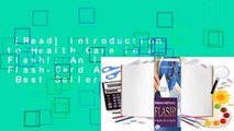 [Read] Introduction to Health Care in a Flash!: An Interactive, Flash-Card Approach  Best Sellers