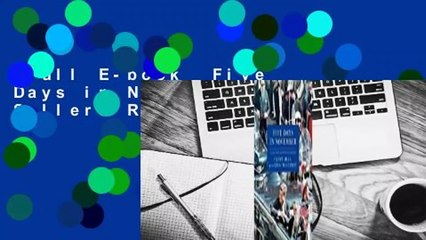 Full E-book  Five Days in November  Best Sellers Rank : #1