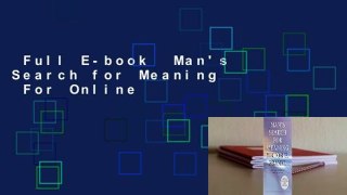 Full E-book  Man's Search for Meaning  For Online