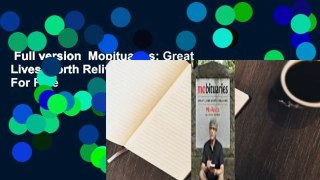 Full version  Mobituaries: Great Lives Worth Reliving  For Free