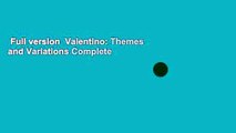 Full version  Valentino: Themes and Variations Complete