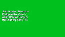 Full version  Manual of Perioperative Care in Adult Cardiac Surgery  Best Sellers Rank : #3