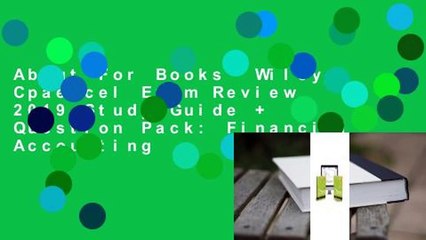 About For Books  Wiley Cpaexcel Exam Review 2019 Study Guide + Question Pack: Financial Accounting