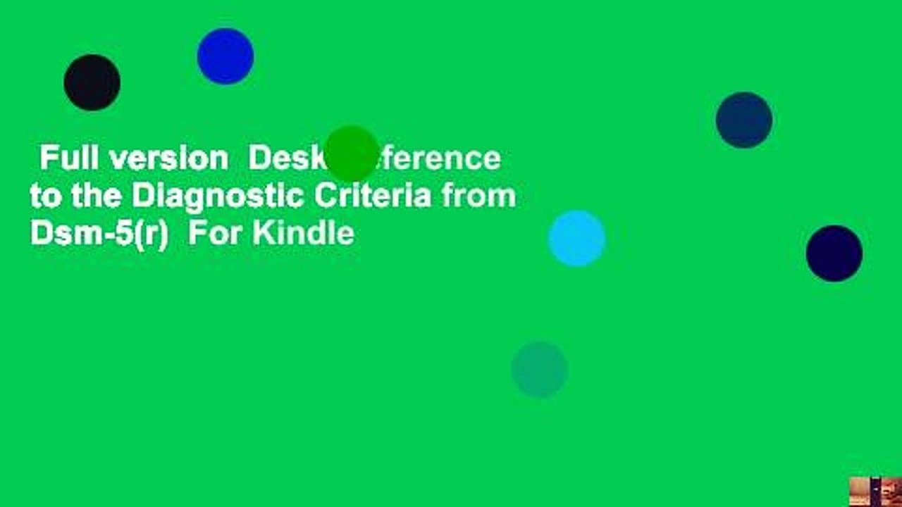 Full version  Desk Reference to the Diagnostic Criteria from Dsm-5(r)  For Kindle