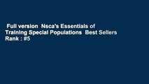 Full version  Nsca's Essentials of Training Special Populations  Best Sellers Rank : #5