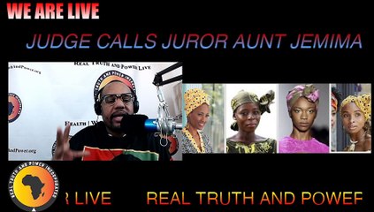 JUDGE CALLS JUROR AUNT JEMIMA