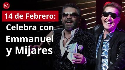 Celebra este 14 de febrero con Emmanuel y Mijares en el Coliseo