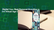 Digital You: Real Personal Branding in the Virtual Age Complete