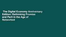 The Digital Economy Anniversary Edition: Rethinking Promise and Peril in the Age of Networked
