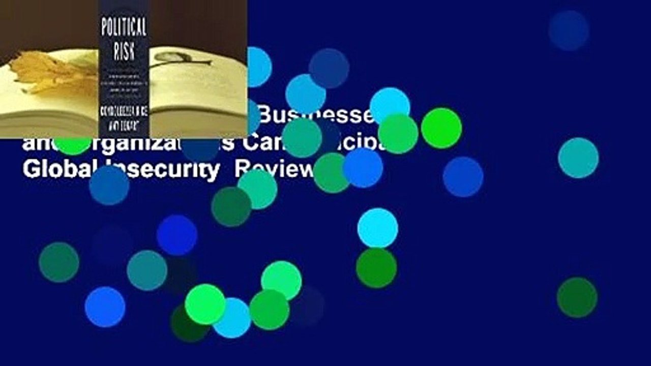 Political Risk: How Businesses and Organizations Can Anticipate Global Insecurity  Review