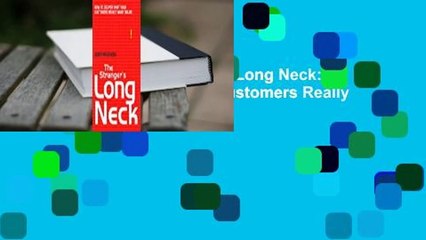 Full Version  The Stranger's Long Neck: How to Deliver What Your Customers Really Want Online