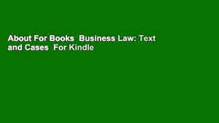 About For Books  Business Law: Text and Cases  For Kindle