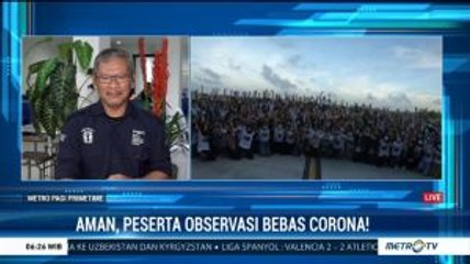 Aman, Peserta Observasi di Natuna Bebas Corona!