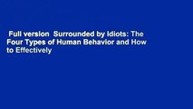 Full version  Surrounded by Idiots: The Four Types of Human Behavior and How to Effectively