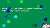 Full E-book  Orthopedic Clinical Examination (with Web Resource) Complete