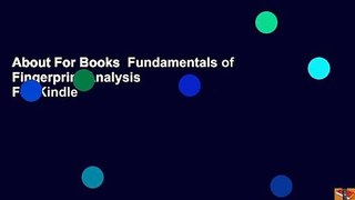 About For Books  Fundamentals of Fingerprint Analysis  For Kindle