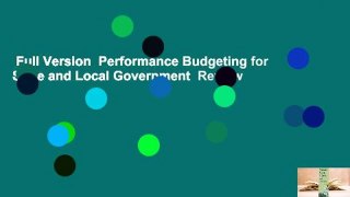 Full Version  Performance Budgeting for State and Local Government  Review