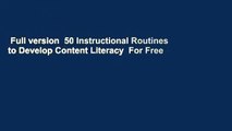 Full version  50 Instructional Routines to Develop Content Literacy  For Free