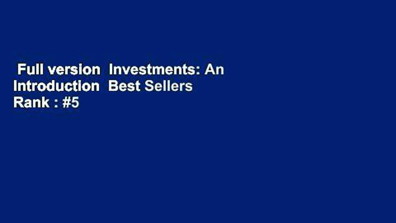 Full version  Investments: An Introduction  Best Sellers Rank : #5