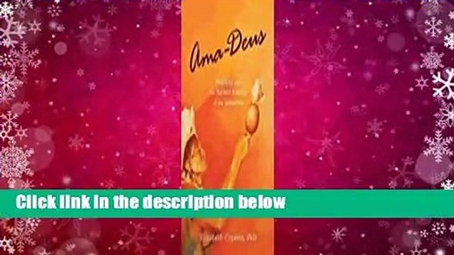Full version Ama-Deus: Healing with the Sacred Energy of the Universe Review