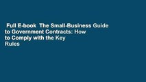 Full E-book  The Small-Business Guide to Government Contracts: How to Comply with the Key Rules