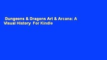 Dungeons & Dragons Art & Arcana: A Visual History  For Kindle