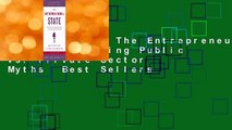 Full E-book  The Entrepreneurial State: Debunking Public vs. Private Sector Myths  Best Sellers
