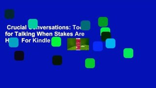Crucial Conversations: Tools for Talking When Stakes Are High  For Kindle
