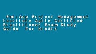 Pmi-Acp Project Management Institute Agile Certified Practitioner Exam Study Guide  For Kindle
