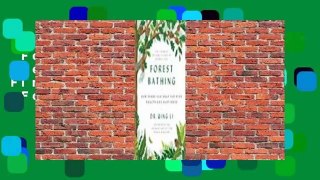 Forest Bathing: How Trees Can Help You Find Health and Happiness  For Kindle