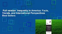 Full version  Inequality in America: Facts, Trends, and International Perspectives  Best Sellers