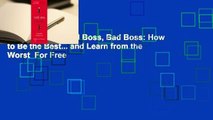 Full version  Good Boss, Bad Boss: How to Be the Best... and Learn from the Worst  For Free