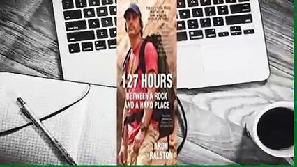 [Read] 127 Hours: Between a Rock and a Hard Place  Best Sellers Rank : #1