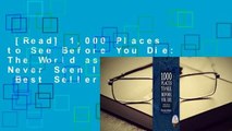 [Read] 1,000 Places to See Before You Die: The World as You've Never Seen It Before  Best Sellers