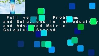 Full version  Problems and Solutions in Introductory and Advanced Matrix Calculus (Second