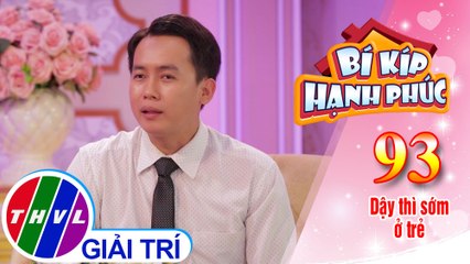 Nguyên nhân và biểu hiện của dậy thì sớm ở trẻ | Bí Kíp Hạnh Phúc - Tập 93