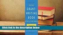 [Read] The Only Grant-Writing Book You'll  Ever Need  Best Sellers Rank : #1