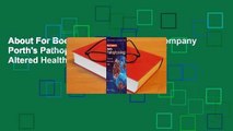 About For Books  Study Guide to accompany Porth's Pathophysiology: Concepts of Altered Health