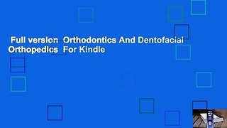 Full version  Orthodontics And Dentofacial Orthopedics  For Kindle