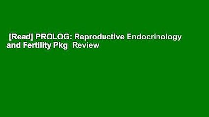 [Read] PROLOG: Reproductive Endocrinology and Fertility Pkg  Review