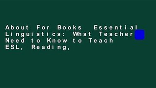 About For Books  Essential Linguistics: What Teachers Need to Know to Teach ESL, Reading,