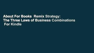 About For Books  Remix Strategy: The Three Laws of Business Combinations  For Kindle