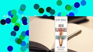 About For Books  Holy Spirit: Are We Flammable Or Fireproof?  Review