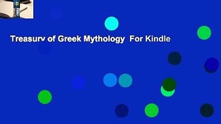 Treasury of Greek Mythology  For Kindle
