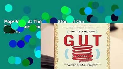 Download Video: Popular Gut: The Inside Story of Our Body s Most Underrated Organ - Giulia Enders