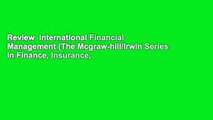 Review  International Financial Management (The Mcgraw-hill/Irwin Series in Finance, Insurance,
