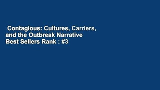 Contagious: Cultures, Carriers, and the Outbreak Narrative Best Sellers Rank : #3