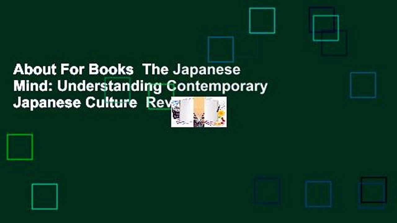 About For Books  The Japanese Mind: Understanding Contemporary Japanese Culture  Review