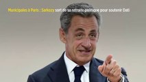 Municipales à Paris : Sarkozy sort de sa retraite politique pour soutenir Dati